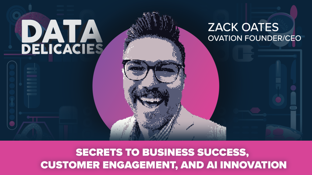 Zack Oates Reveals the Secrets to Business Success, Customer Engagement, and AI Innovation