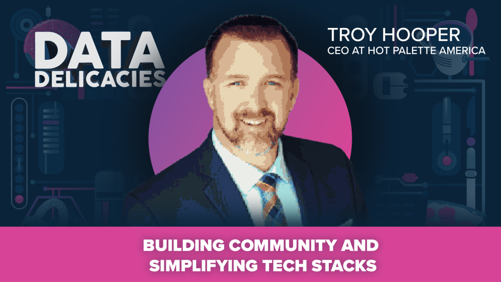 Troy Hooper: Building Community and Simplifying Tech Stacks