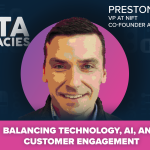 Preston Junger: Balancing Technology, AI, and Customer Engagement