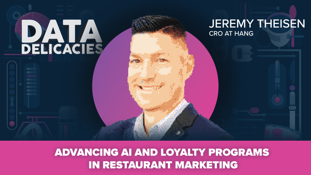 Jeremy Theisen: Advancing AI and Loyalty Programs in Restaurant Marketing