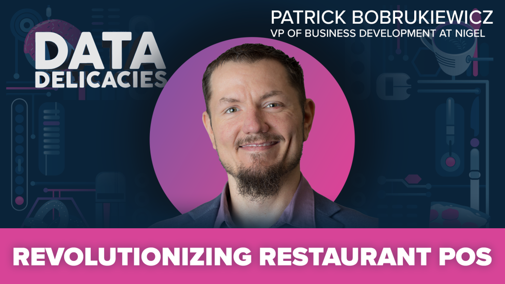 Revolutionizing Restaurant POS with Patrick Bobrukiewicz of Nigel